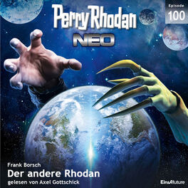 Album cover of Der andere Rhodan - Perry Rhodan - Neo 100 (Ungekürzt)