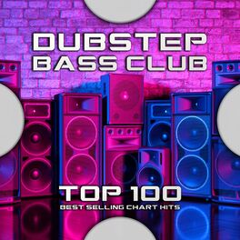 Album cover of Dubstep Bass Club Top 100 Best Selling Chart Hits