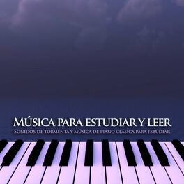Album cover of Música para estudiar y leer: Sonidos de tormenta y música de piano clásica para estudiar