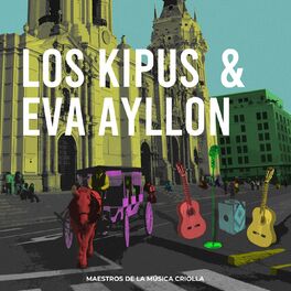 Album cover of Los Kipus & Eva Ayllón. Maestros de la música criolla