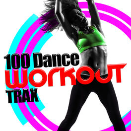 Album cover of 100 Dance Workout Trax