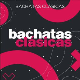 Album cover of Bachatas Clásicas