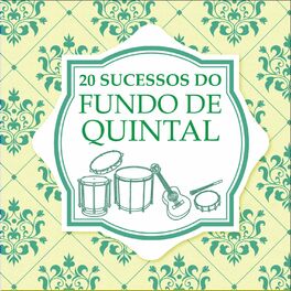 Grupo Fundo De Quintal - 20 Sucessos do Fundo de Quintal: letras e músicas