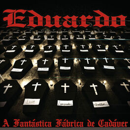Album cover of A Fantástica Fábrica de Cadáveres
