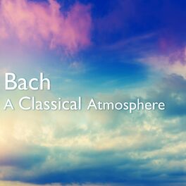 Album cover of Bach: A Classical Atmosphere