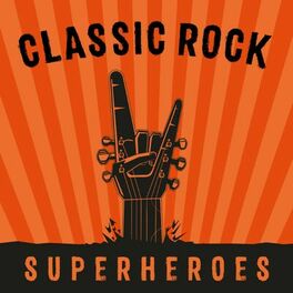 Album cover of Classic Rock Superheroes