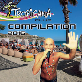 Album cover of Tropicana Club Compilation 2016