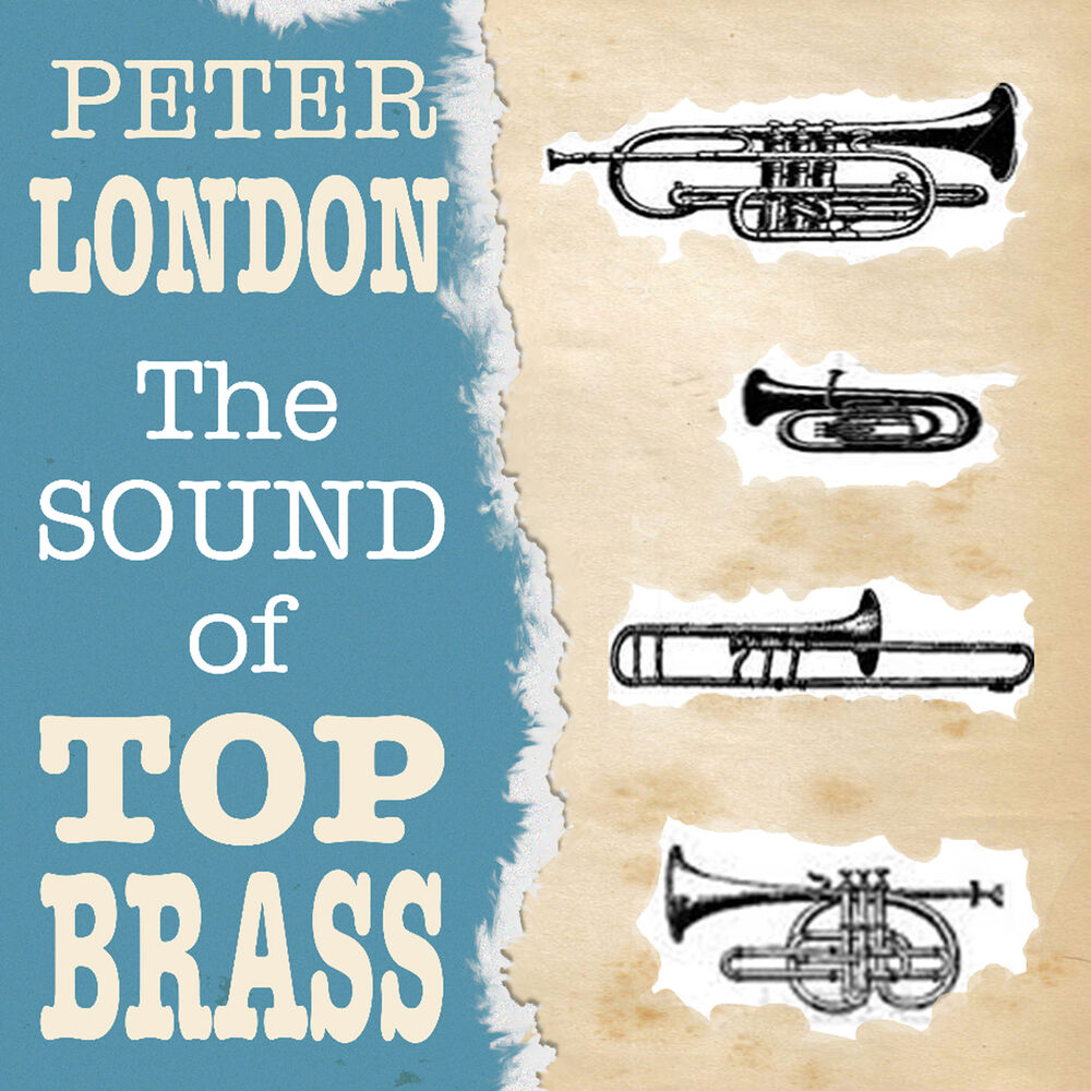 Peter london. Петер Лондон. The Peter London Orchestra the best of Top Brass.