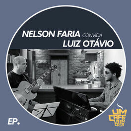Album cover of Nelson Faria Convida Luiz Otávio. Um Café Lá Em Casa
