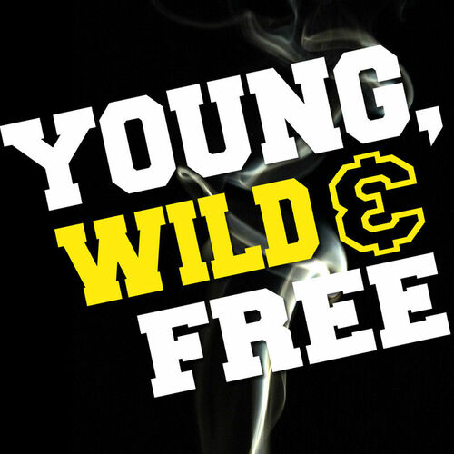 So What! Young, Wild & Free listen with lyrics Deezer