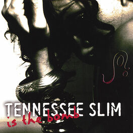 Album cover of Tennessee Slim is the BOMB