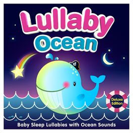 Album cover of Lullaby Ocean - Baby Sleep Lullabies with Ocean Sounds (Deluxe Edition)