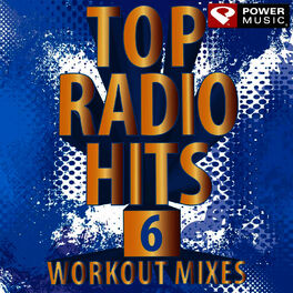 Album cover of Top Radio Hits 6 Workout Mixes