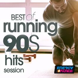 Various Artists Best Of Running 90s Hits Session Lyrics And Songs Deezer