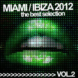 Album cover of Miami Ibiza 2012, Vol. 2 (The Best Selection)