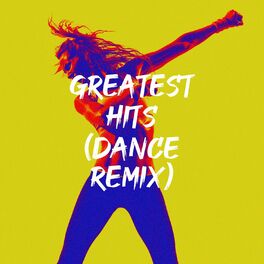 Album cover of Greatest Hits (Dance Remix)