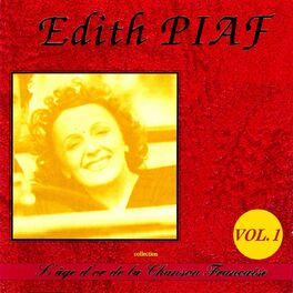 Album picture of L'âge d'or de la chanson française : Edith Piaf , Vol.1