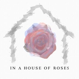Album cover of In a House of Roses