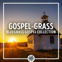 Album cover of Gospel-Grass: Bluegrass Gospel Collection
