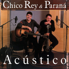 Album cover of Chico Rey & Paraná - Acústico, Vol. 13