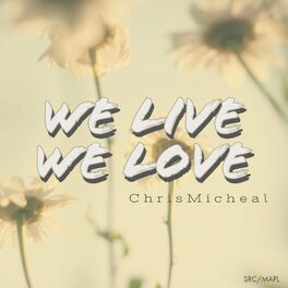 Album cover of We Live We Love