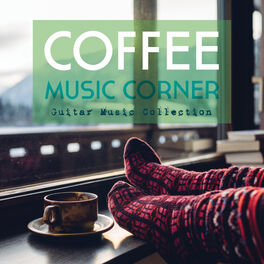 Album cover of Coffee Music Corner: Guitar Music Collection