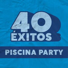 Album cover of 40 Éxitos: Piscina Party