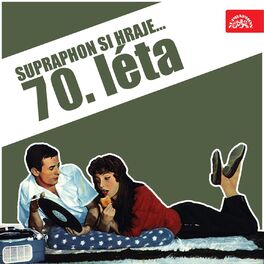 Album cover of Various supraphon si hraje... 70. Léta