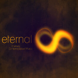 Album cover of Eternal (Dramatic) [Contemplative Music] [Electronic Music] [Electronic Music] [Gregorian Chants] [Nature]