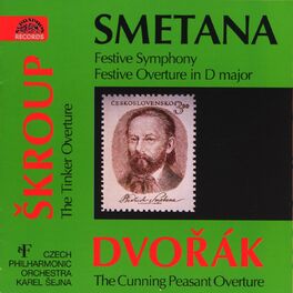 Album cover of Smetana: Festive Symphony, Festive Overture - Škroup: The Tinker - Dvořák: The Cunning Peasant Overture
