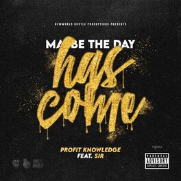 Album cover of Maybe The Day Has Come (feat. Sir)