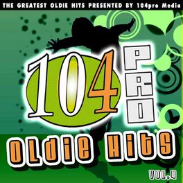 Album cover of 104pro Oldie Hits - The Greatest Oldie Hits Presented By 104pro Media (Vol. 4)