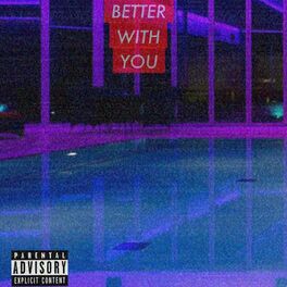 Album cover of Better With You (feat. Ye Ali)
