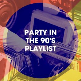 Album cover of Party in the 90's Playlist