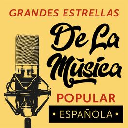 Album cover of Grandes Estrellas De La Música Popular Española