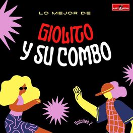 Album cover of Lo Mejor de Giolito y Su Combo, Vol. 2