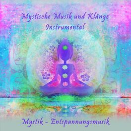 Album cover of Mystische Musik und Klänge Instrumental (Mystik - Entspannungsmusik)