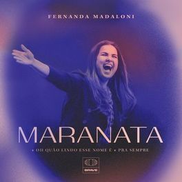 Album cover of Maranata / Oh Quão Lindo esse Nome É / Pra Sempre (Ao Vivo no Allianz Parque)