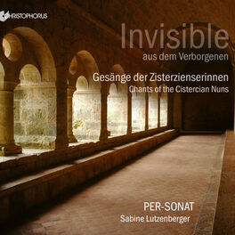 Album cover of Invisible from a Secluded Place: Chants of the Cistercian Nuns