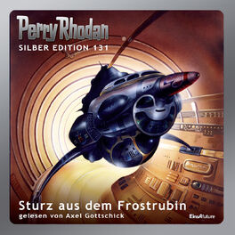 Album cover of Sturz aus dem Frostrubin - Perry Rhodan - Silber Edition 131 (Ungekürzt)