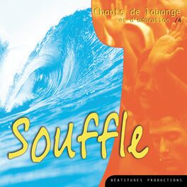 Album cover of Souffle, chants de louange et d'adoration, Vol. 4
