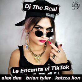 Album cover of Le Encanta El TikTok (feat. Alex Dee, Brian Tyler & Kaizza Lion)