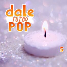 Album cover of Dale Fuego Pop Vol. 5