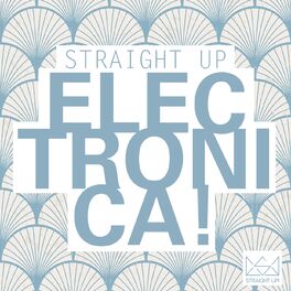 Album cover of Straight Up Electronica!