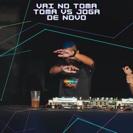 Album cover of VAI NO TOMA TOMA VS JOGA DE NOVO