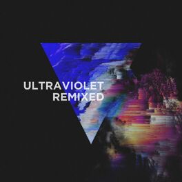 Album cover of Ultraviolet (Remixed)