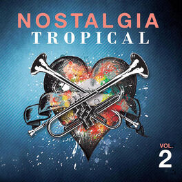 Album cover of Nostalgia Tropical Vol 2