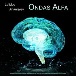 Ondas Alfa - Estudiar música - Música tranquila ft. Musica para