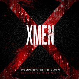 Album cover of 23 minutes spécial X-Men (Mixed by DJ Mel-A)