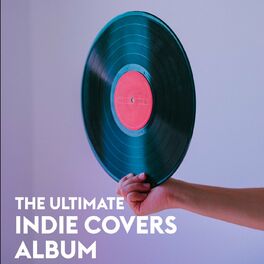 Album cover of The Ultimate Indie Covers Album